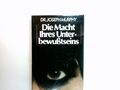 Die Macht Ihres Unterbewusstseins. Aus d. Amerikan. übertr. von Wolfgang 5114124