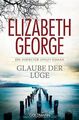 Glaube der Lüge: Ein Inspector-Lynley-Roman 17 von Georg... | Buch | Zustand gut