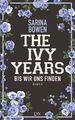 The Ivy Years - Bis wir uns finden: Roman (Ivy-Years-Reihe,... von Bowen, Sarina