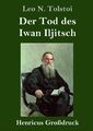 Leo N. Tolstoi | Der Tod des Iwan Iljitsch (Großdruck) | Buch | Deutsch (2019)