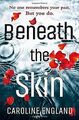 Beneath the Skin: A dark domestic noir about a life... | Buch | Zustand sehr gut