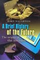 A Brief History of the Future: Origins and Destiny of th... | Buch | Zustand gut