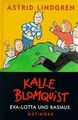 Kalle Blomquist 3. Eva-Lotta und Rasmus