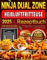 Ninja Dual Zone Heißluftfritteuse Rezeptbuch für den Alltag: 1500 Tage Köstliche