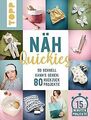 Näh-Quickies: 15-Minuten-Projekte: So schnell kann'... | Buch | Zustand sehr gut