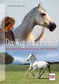 Der Weg in die Freiheit: Persönlichkeitstraining mi... | Buch | Zustand sehr gut