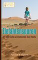 Elefantenspuren mit meiner Tochter auf Abenteuerreise durch Namibia Kragten Buch