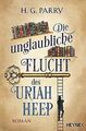 Die unglaubliche Flucht des Uriah Heep: Roman von Parry,... | Buch | Zustand gut