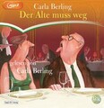 Der Alte muss weg | Carla Berling | Schall&Wahn | MP3 | 2 | Deutsch | 2020