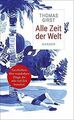 Alle Zeit der Welt von Girst, Thomas | Buch | Zustand sehr gut