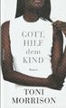 Gott, hilf dem Kind von Toni Morrison (2017, Gebundene Ausgabe)