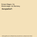 Richard Wagner, Die Meistersinger von Nürnberg: Beispielheft, Hermann Stoffels