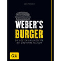 Weber's Burger: Die besten Grillrezepte mit und ohne Fleisch (Weber's Grill ...