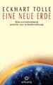 Eine neue Erde | Bewusstseinssprung anstelle von Selbstzerstörung | Tolle | Buch