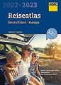 ADAC ReiseAtlas Deutschland, Europa 2022/2023 1:200 000 ... | Buch | Zustand gut