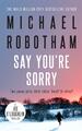 Say You're Sorry: Joe O'Loughlin Buch 6 von Michael Robotham (Englisch) Taschenbuch 