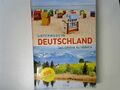 Unterwegs in Deutschland das große Reisebuch [800 faszinierende Reiseziele]