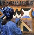 Die Farben Afrikas: Die Kunst der Frauen von Mauret... | Buch | Zustand sehr gut