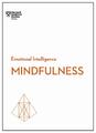 Mindfulness (HBR Emotional Intelligence Series) Harvard Business Review