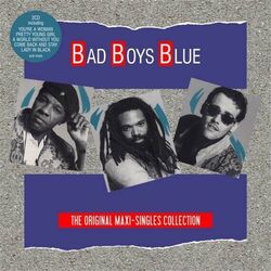 Bad Boys Blue : "The Original Maxi-Singles Collection"