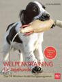 Welpen-Training für Jagdhunde | Julia Numßen | Das 24-Wochen Ausbildungsprogramm