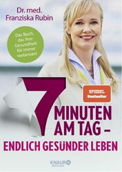 7 Minuten am Tag: Endlich gesünder leben. Das B... von Rubin, Dr. med. Franziska