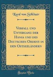 Verfall und Untergang der Hansa und des Deutschen