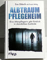 Albtraum Pflegeheim - Eva Ohlerth mit Frank Wittig - 9783742311306