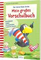 Der kleine Rabe Socke: Mein großes Vorschulbuch | 2024 | deutsch