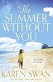 The Summer Without You by Karen Swan 1447255208 FREE Shipping