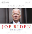 Joe Biden. Ein Porträt, 1 Audio-CD, 1 MP3, 1 Audio-CD | Evan Osnos | Deutsch