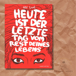 Heute ist der letzte Tag vom Rest deines Lebens/ avant-verlag/ Graphic Novel NEU