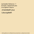 Lambacher Schweizer. 7. Schuljahr. Arbeitsheft plus Lösungsheft. Bayern: Arbeit