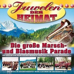 Various - Juwelen der Heimat-Marsch-und Blasmusik Parade