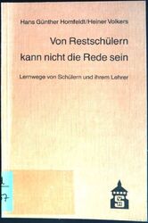 Von Restschülern kann nicht die Rede sein : Lernwege von Schülern und ihrem Lehr