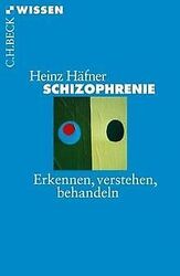 Schizophrenie: Erkennen, Verstehen, Behandeln von Heinz ... | Buch | Zustand gut*** So macht sparen Spaß! Bis zu -70% ggü. Neupreis ***