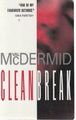 Clean Break (PI Kate Brannigan, Book 4) by McDermid, Val 0002325012