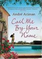 Call Me by Your Name von Andre Aciman | Buch | Zustand akzeptabel