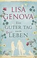 Ein guter Tag zum Leben: Roman von Genova, Lisa | Buch | Zustand sehr gut