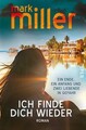 Ich finde dich wieder | Mark Miller | Taschenbuch | 384 S. | Deutsch | 2024