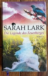 DIE LEGENDE DES FEUERBERGES - Roman v. Sarah Lark • Bestseller • Lesen