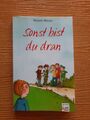 Sonst bist du dran von Renate Welsh (2010, Taschenbuch)