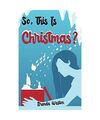 So, This Is Christmas?, Brenda Weston