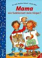 Mama, wie funktioniert mein Körper? von Schaaf, B... | Buch | Zustand akzeptabel