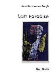 Lost Paradise: Short Stories von van den Bergh, Ann... | Buch | Zustand sehr gutGeld sparen & nachhaltig shoppen!