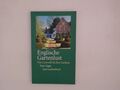 Englische Gartenlust: Von Cornwall bis Kew Gardens (insel taschenbuch) V 1200619