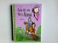 : Ponyhof Mühlental; Teil: [Bd. 2]., Fass dir ein Herz, Anna! Bosse, Sarah (Mitw