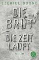 Die Brut - Die Zeit läuft von Boone, Ezekiel | Buch | Zustand sehr gut