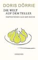 Die Welt auf dem Teller: Inspirationen aus der Küche von... | Buch | Zustand gut