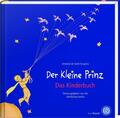 Der Kleine Prinz. Das Kinderbuch in der Originalübersetzung | 2015 | deutsch